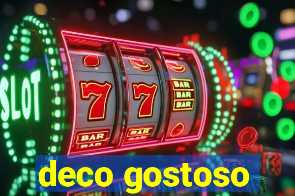 deco gostoso